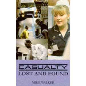  Casualty Lost and Found (9780751506631) Mike Walker 