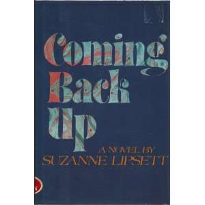  Coming Back Up (9780689116025) Suzanne Lipsett Books