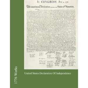  1776 Works United States Declaration Of Independence 