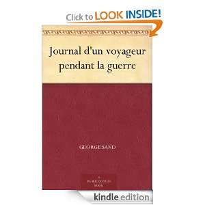 Journal dun voyageur pendant la guerre (French Edition) George Sand 