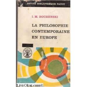  La Philosophie contemporaine en Europe I. M. Bochenski 