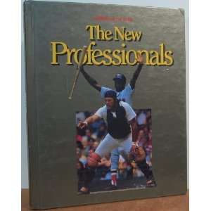  The New Professionals Baseball in the 1970s (World of Baseball 