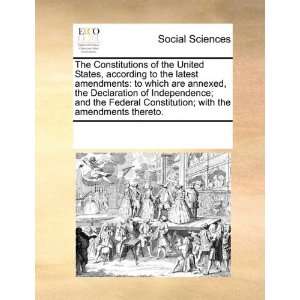  The Constitutions of the United States, according to the 