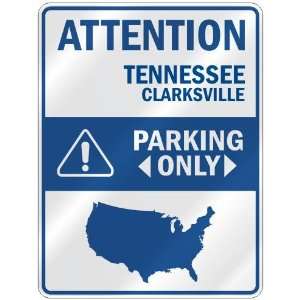 ATTENTION  CLARKSVILLE PARKING ONLY  PARKING SIGN USA CITY TENNESSEE