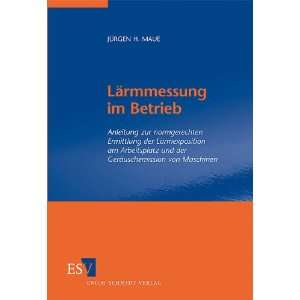  Lärmmessung im Betrieb (9783503130078) Jürgen H. Maue 