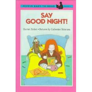 Say Goodnight Level 1 (Easy to Read, Puffin) Harriet Ziefert 