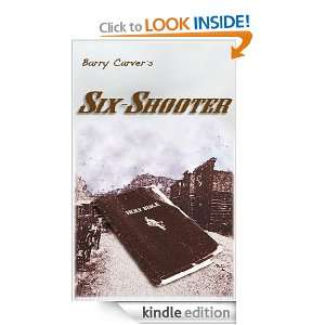 Six Shooter (15 Words To Rule The World) Barry Carver  