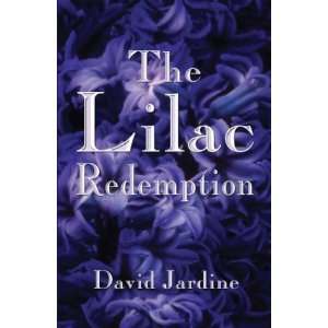  The Lilac Redemption (9781413713862) David Andrew Jardine Books