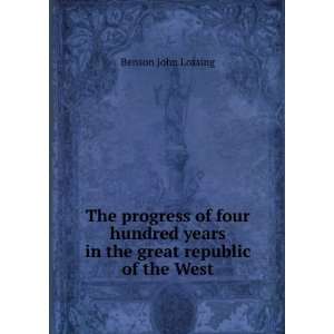   the great republic of the West Benson John Lossing  Books