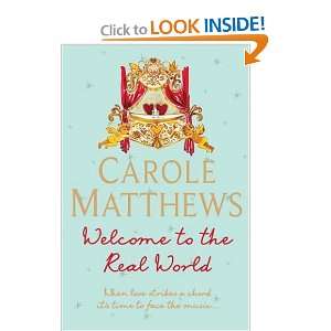  Welcome to the Real World (9780755337545) Carole Matthews 
