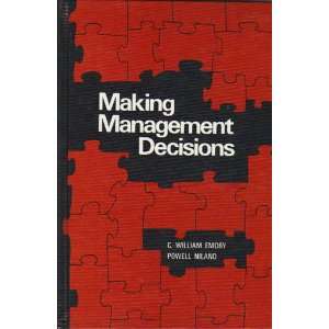  Making Management Decisions William Emory, Powell Niland 