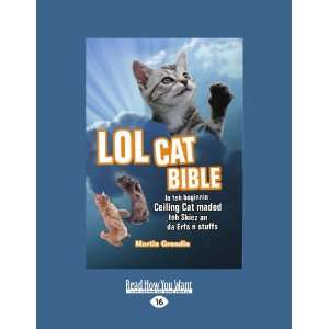 LOL Cat Bible In teh beginnin Ceiling Cat maded teh Skiez an da Erfs 