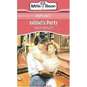  Ishbels Party (9780263754285) Stacy Absalom Books