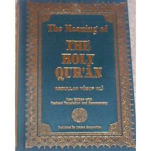    The Meaning of the Holy Quran (9780915957132) E. Koran Books