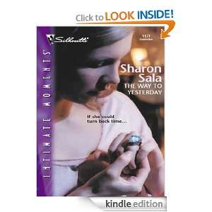 The Way to Yesterday Sharon Sala  Kindle Store