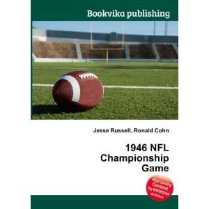  1946 NFL Championship Game Ronald Cohn Jesse Russell 