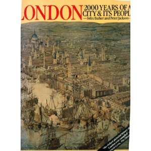  London, 2000 years of a city and its people Felix Barker Books