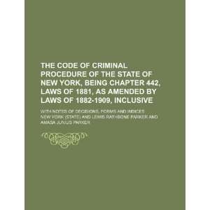 The Code of Criminal Procedure of the State of New York, Being Chapter 