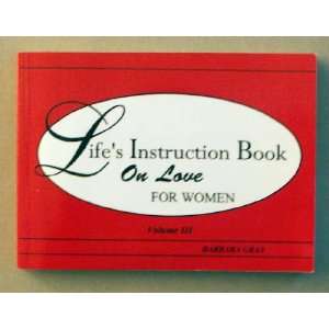  Lifes Instruction Book for Women (9780963778420) Barbara 