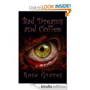 Bad Dreams and Coffee Rose Graves  Kindle Store