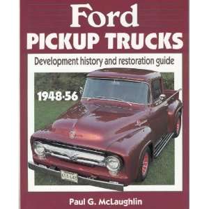  Ford Pickup Trucks, 1948 56 Development History and 