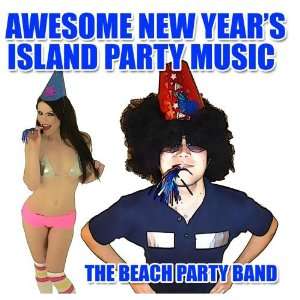    Awesome New Years Island Party Music The Beach Party Band Music