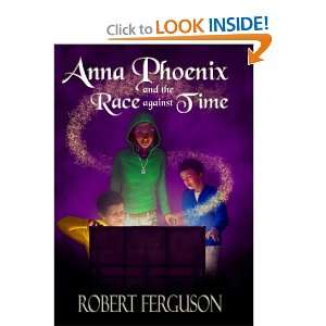  Anna Phoenix And The Race Against Time (9781470939410 