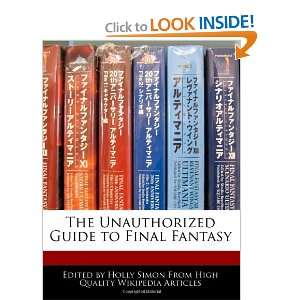  The Unauthorized Guide to Final Fantasy (9781240945238 