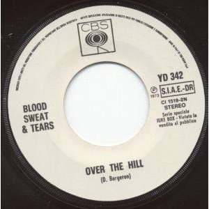  OVER THE HILL 7 INCH (7 VINYL 45) ITALIAN CBS 1973 BLOOD 