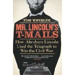   Abraham Lincoln Used the Telegraph to Win the Civil War  N/A  Books