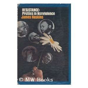  Resistance Profiles in Nonviolence (9780385041072) James 