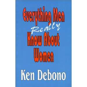  Everything Men Really Know About Women (9780961390150 