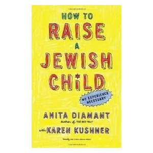  How to Raise a Jewish Child Publisher Schocken; Reprint 