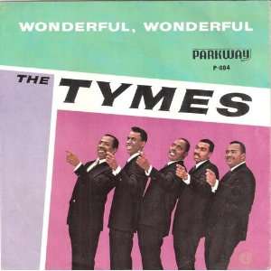    Wonderful b/w Come With me to the Sea (45 RPM) Tymes Music