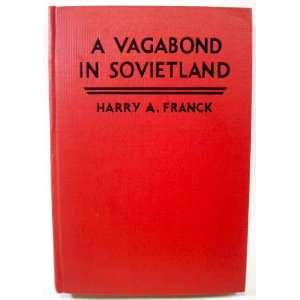  A Vagabond in Sovietland Americas Perennial Rambler 