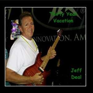  30 Year Vacation Jeff Deal Music