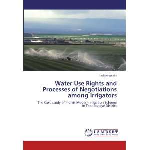 Rights and Processes of Negotiations among Irrigators The Case study 