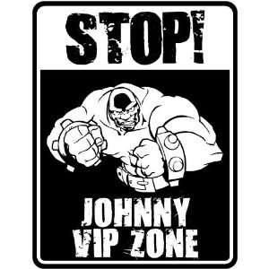New  Stop    Johnny Vip Zone  Parking Sign Name 