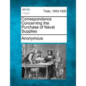  Correspondence Concerning the Purchase of Naval Supplies 
