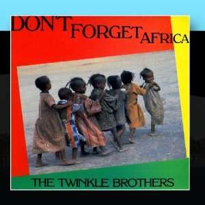  Dont Forget Africa The Twinkle Brothers Music