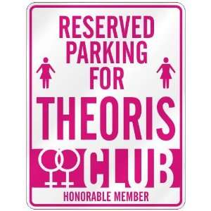   RESERVED PARKING FOR THEORIS 