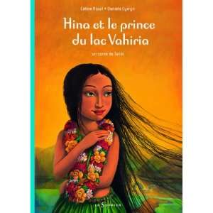  Hina et le prince du lac Vahiria (French Edition 