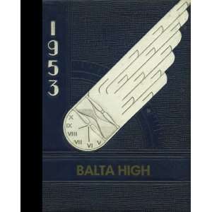 Reprint) 1953 Yearbook Balta High School, Balta, North Dakota Balta 