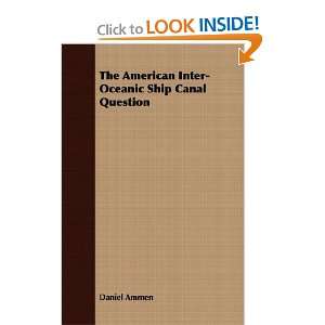  The American Inter Oceanic Ship Canal Question 