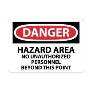 D46 to 10R   Danger, Hazard Area No Unauthorized Personnel, 7 X 10 