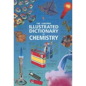 Illustrated Dictionary of Chemistry (Usborne Illustrated Dictionaries 