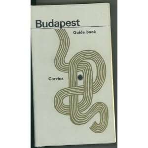  Budapest A guide book with 22 maps and 51 photos (Corvina 