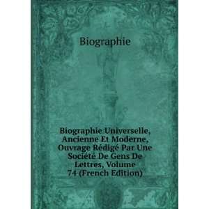   © De Gens De Lettres, Volume 74 (French Edition) Biographie Books
