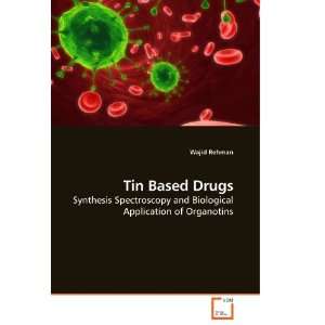  Tin Based Drugs Synthesis Spectroscopy and Biological 