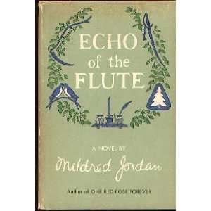  Echo of the flute Mildred Jordan Books